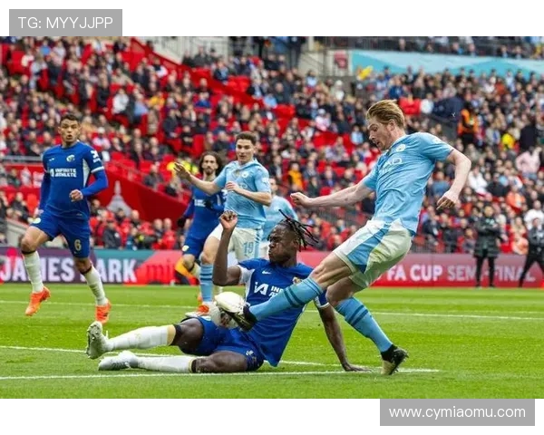 双蓝会重燃足总杯决赛曼城对决切尔西